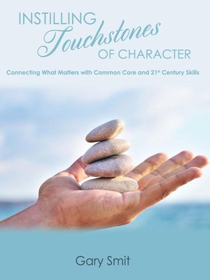 cover image of Instilling Touchstones of Character